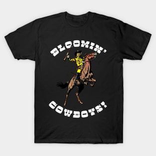 Bloomin' Cowboys! T-Shirt